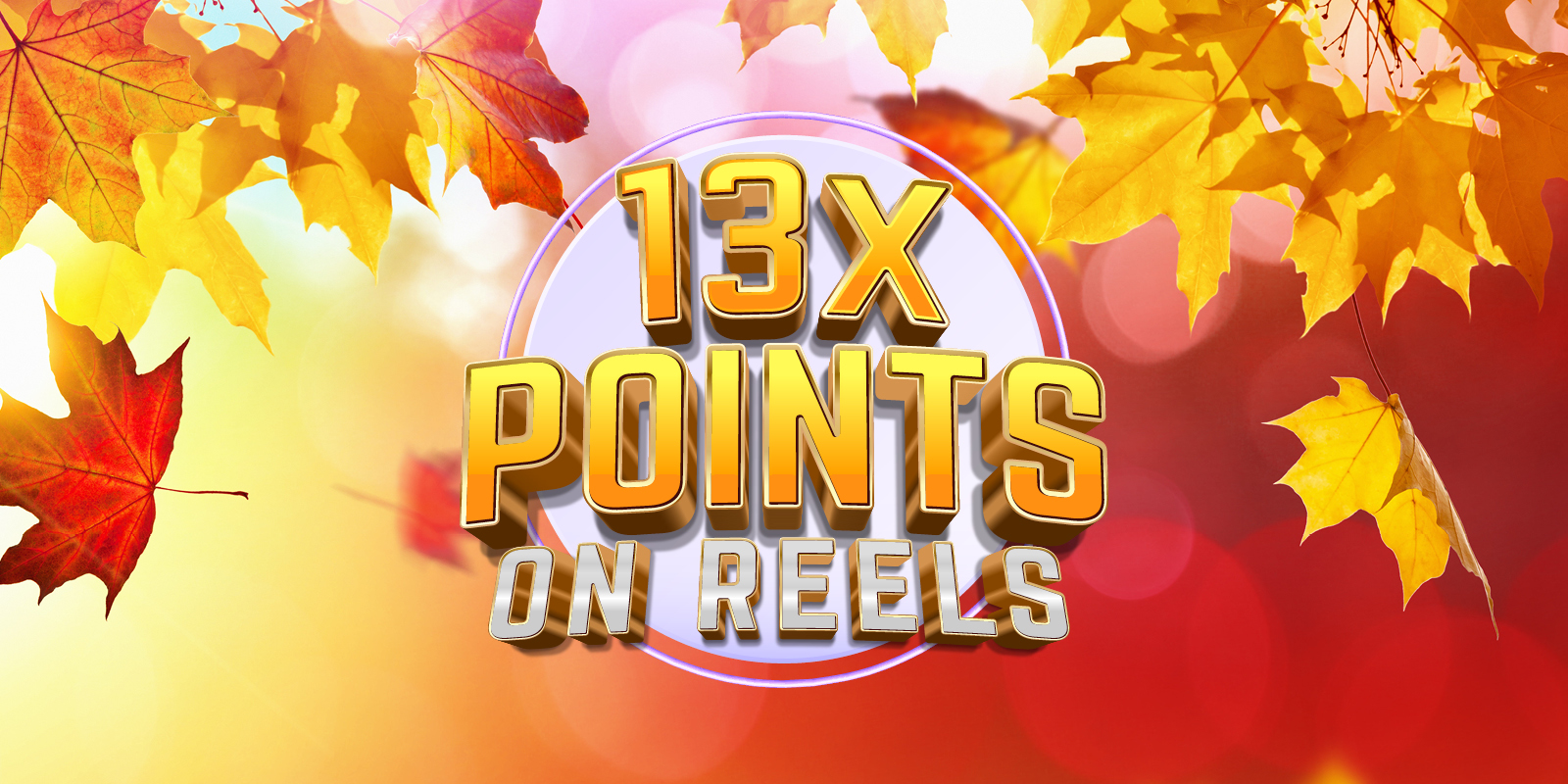 13x points on reels creative showing a fall theme for an October promotion